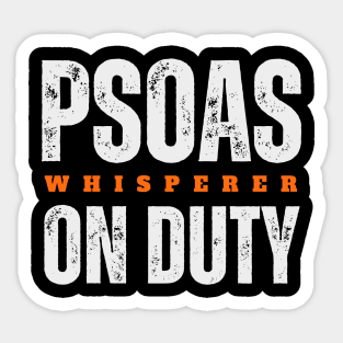 Psoas Whisperer on Duty| Massage | Massage Therapist | Therapy | Funny | Relaxation | Massage | Masseuse | Reflexology Sticker